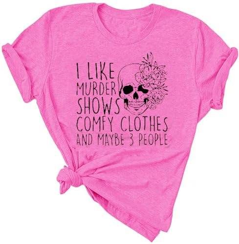 Women Novelty Shirt I Like Murder Shows Friends Horror Skull Tee Maybe 3 People Funny Graphic Comfy Casual Athletic Tops - Medium Grey