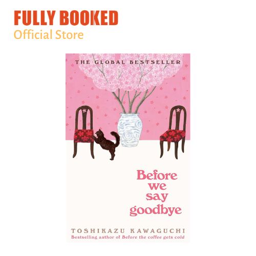 Before We Say Goodbye: Before the Coffee Gets Cold, Book 4 (Paperback)