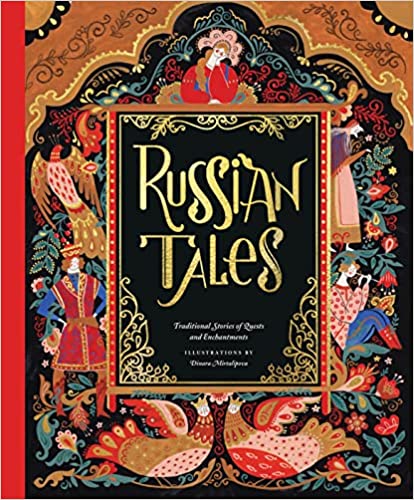 Russian Tales: Traditional Stories of Quests and Enchantments (Traditional Tales) - Hardcover, Illustrated