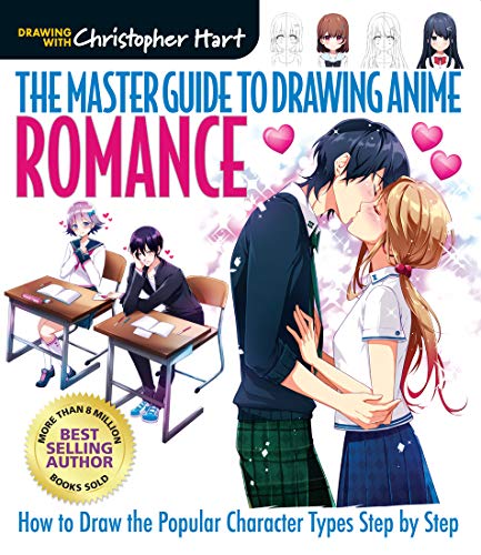 The Master Guide to Drawing Anime: Romance: How to Draw Popular Character Types Step by Step – A How to Draw Anime / Manga Books Series (Volume 4)