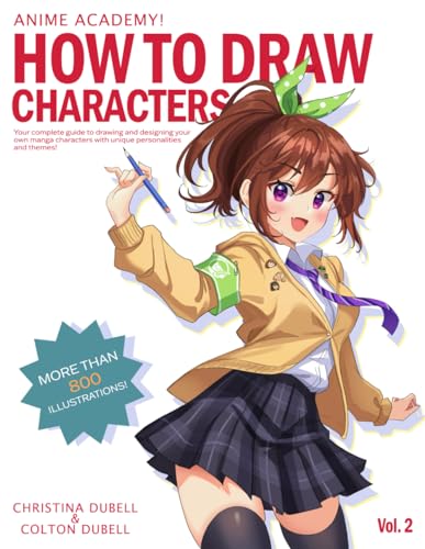 Anime Academy! How to Draw Characters: Your Guide to Drawing your own Manga Characters with Unique Personalities and Themes!
