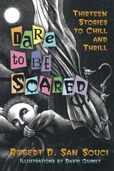 Dare to be Scared: Thirteen Stories to... book by Robert D. San Souci
