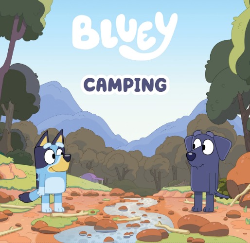 Bluey: Camping: A Hardback Picture Book