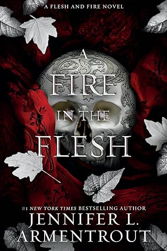 A Fire in the Flesh: A Flesh and Fire Novel: 3