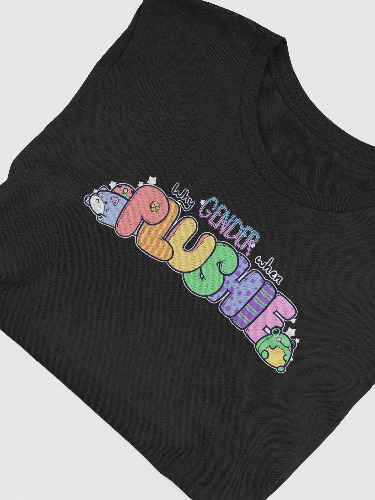 Why Gender When Plushie Shirt