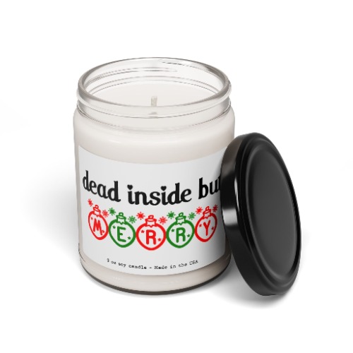 Dead inside but Merry - Scented Soy Candle, 9oz, Christmas candle - Christmas Warmth / 9oz