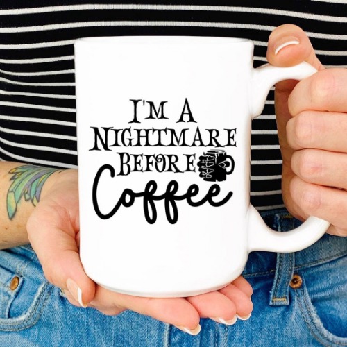 I'm A Nightmare Before Coffee Mug - White / One Size