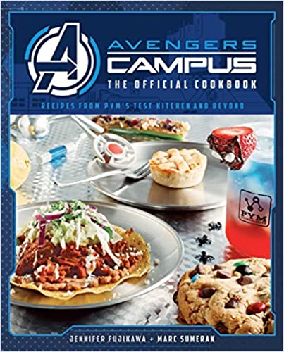 Avengers Campus: The Official Cookbook: Recipes from Pym's Test Kitchen and Beyond - Hardcover