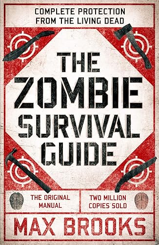 The Zombie Survival Guide: Complete Protection from the Living Dead