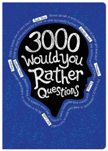 3000 "Would You Rather?..." Questions!