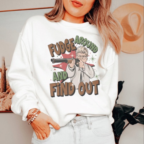 Fudge Around And Find Out Sweatshirt - White / XL