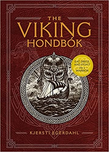The Viking Hondbók: Eat, Dress, and Fight Like a Warrior - Hardcover
