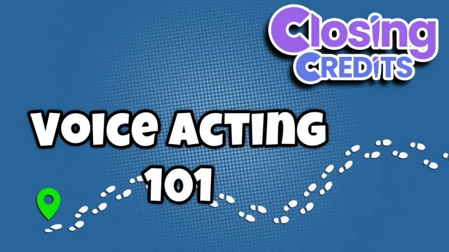 Voice Acting 101 - Closing Credits Course