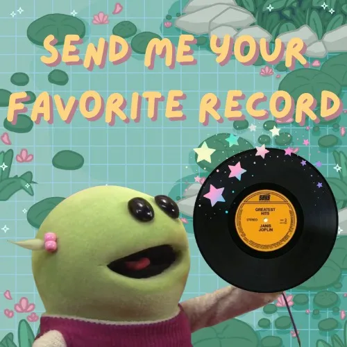 Send Me Your Favorite Record