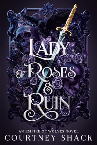 Lady of Roses and Ruin (Empire of Wolves)