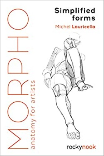 Morpho: Simplified Forms : Anatomy for Artists by Michel Lauricella