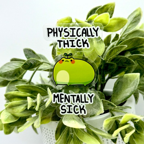Physically Thick Mentally Sick Sticker