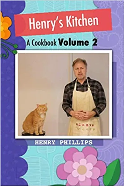 Henry's Kitchen: A Cookbook Volume 2