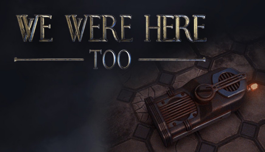 "We Were Here Too" Horror Game  on Steam