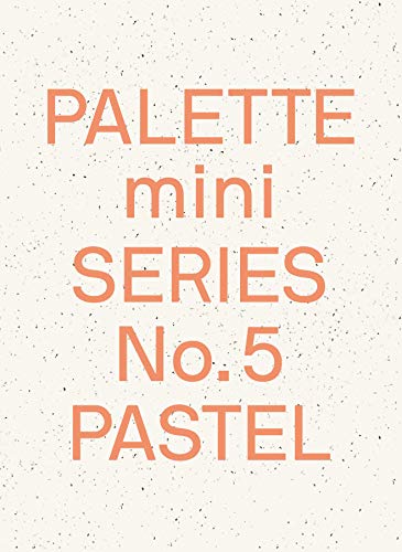 Palette Mini Series 05: Pastel: New light-toned graphics (Palette Mini, 5)