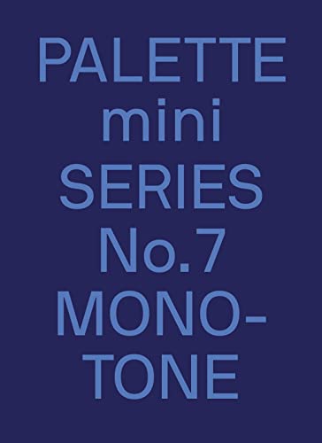 PALETTE mini 07: Monotone: New single-colour graphics