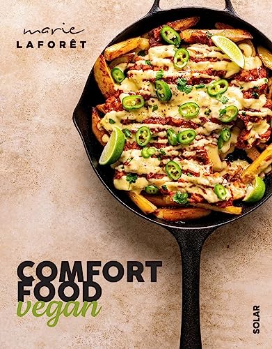 Comfort food vegan: La cuisine qui fait vraiment du bien