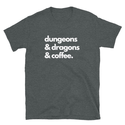 Dungeons and Dragons and Coffee T-Shirt (Unisex) - Dark Heather / M