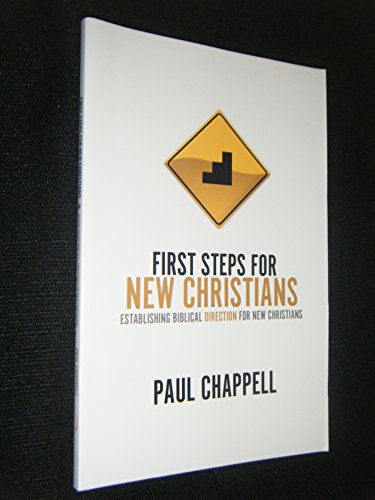 First Steps for New Christians: Establishing Biblical Direction for New Christians