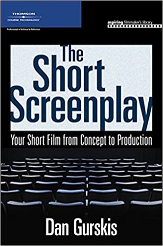 The Short Screenplay: Your Short Film from Concept to Production (Aspiring Filmmaker's Library) - Paperback