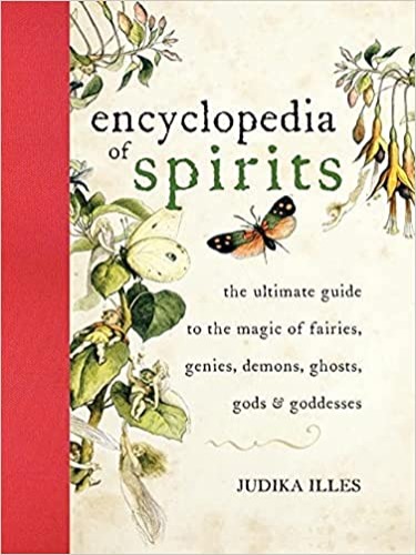 Encyclopedia of Spirits: The Ultimate Guide to the Magic of Saints, Angels, Fairies, Demons, and Ghosts (Witchcraft & Spells) - Hardcover, Illustrated