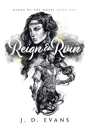 Reign & Ruin (Mages of the Wheel)