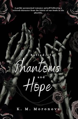 A Ballad of Phantoms and Hope
