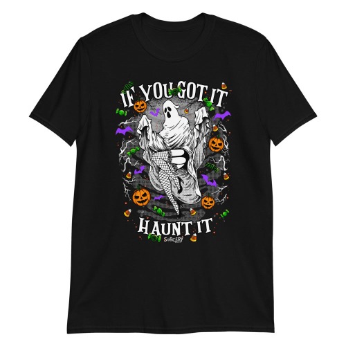 'If You Got It, Haunt It' Short-Sleeve Unisex T-Shirt - L