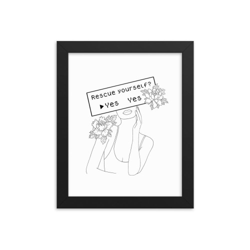 Rescue Yourself | 8x10 Framed photo paper poster | Feminist Gamer - Black