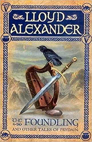 The Foundling: And Other Tales of Prydain (The Chronicles of Prydain, 6) - Paperback