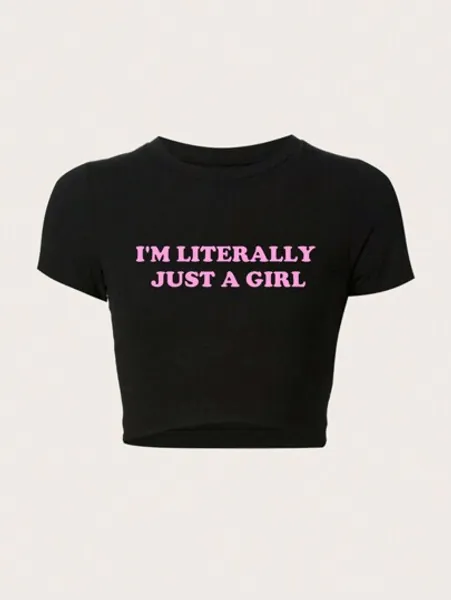 SHEIN EZwear Women I'm Literally Just A Girl Crop Top With Slogan Print And Slim Fit