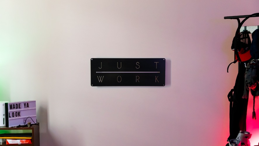 'JUST WORK' Wall Sign — Perfect Plasma