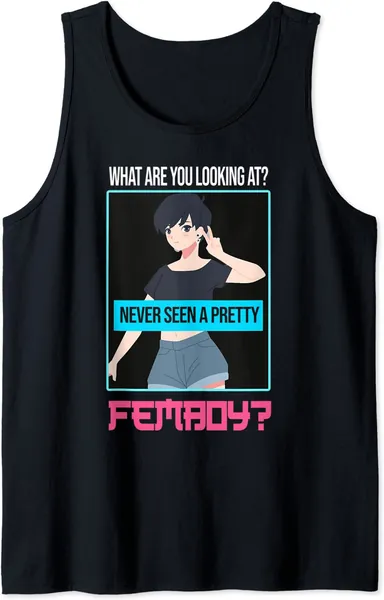 Uomo cosa stai guardando? mai visto femboy? Femboys Femboy Canotta