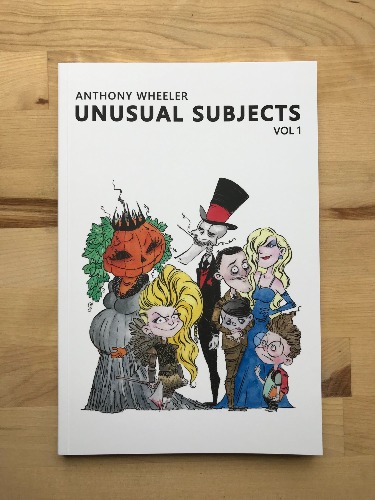 Art of Anthony Wheeler -- Unusual Subjects Vol 1 ART BOOK — Anthony Wheeler Art