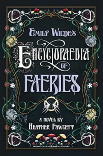 Emily Wilde'S Encyclopaedia of Faeries: A Novel (en Inglés)