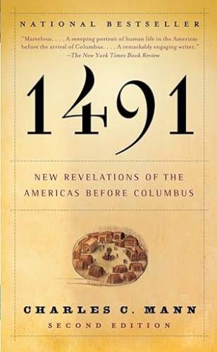 1491: New Revelations of the Americas Before Columbus by Mann, Charles C.