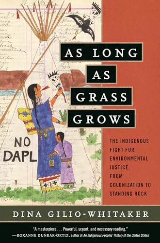 As Long as Grass Grows  by Gilio-Whitaker, Dina