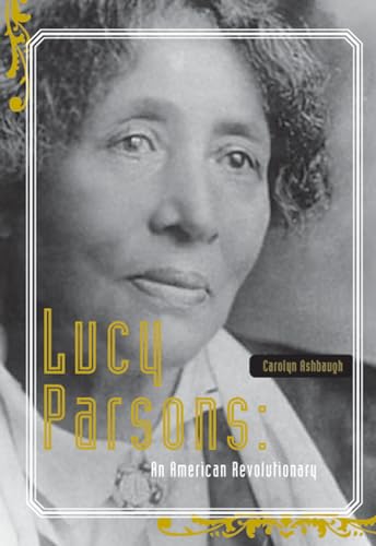 Lucy Parsons: An American Revolutionary by Ashbaugh, Carolyn