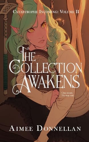 The Collection Awakens (Catastrophe Incoming)