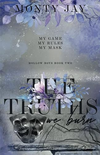 The Truths we Burn (The Hollow Boys, Band 2)