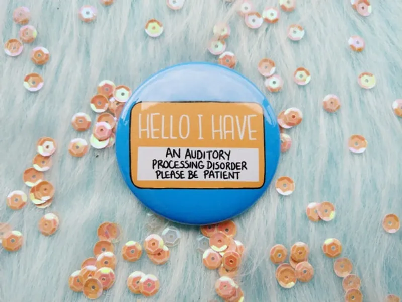 Hello I Have an Auditory Processing Disorder Badge Sensory | Etsy