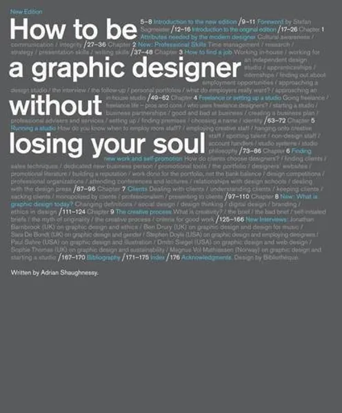 How to be a Graphic Designer, Without Losing Your Soul by Adrian Shaughnessy (30-Aug-2010) Paperback