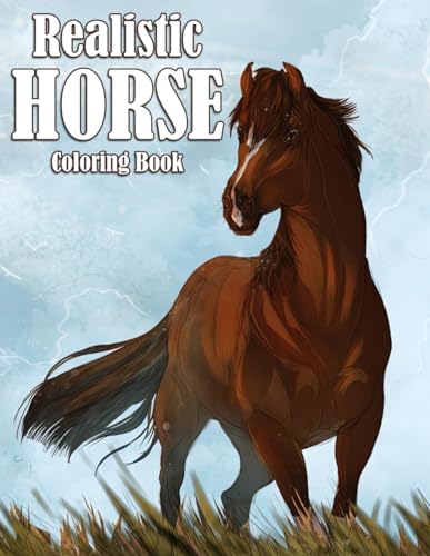 Realistic Horse Coloring Book: Exquisite Equine Art with Detailed Horse Beauties Coloring Pages Beautiful Animals Illustrations for Stress Relief and Relaxation