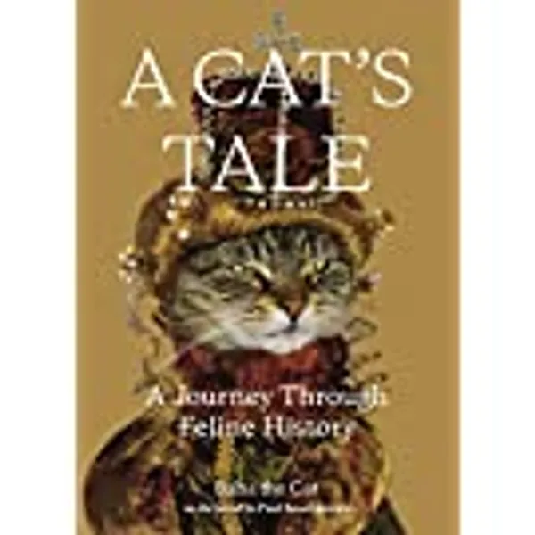 A Cat's Tale: A Journey Through Feline History