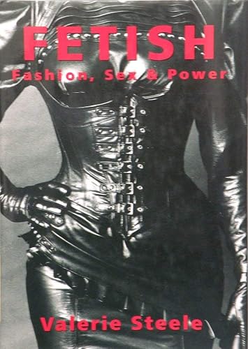 Fetish: Fashion, Sex & Power